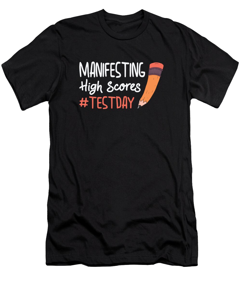 Test T-Shirt featuring the digital art Test Day Manifesting for Students Testing Examination #1 by Toms Tee Store