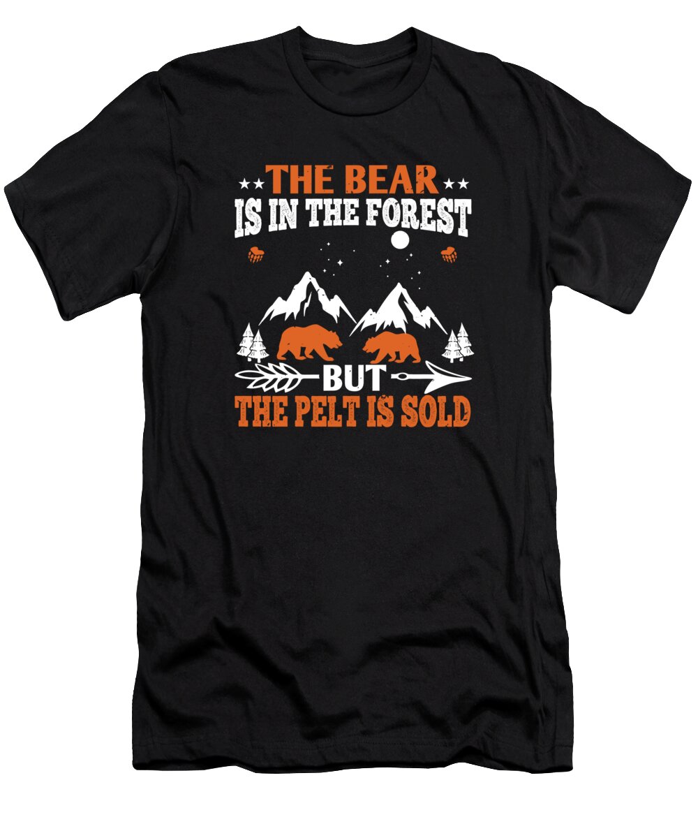 Bear T-Shirt featuring the digital art The bear is in the forest but the pelt is sold by Jacob Zelazny