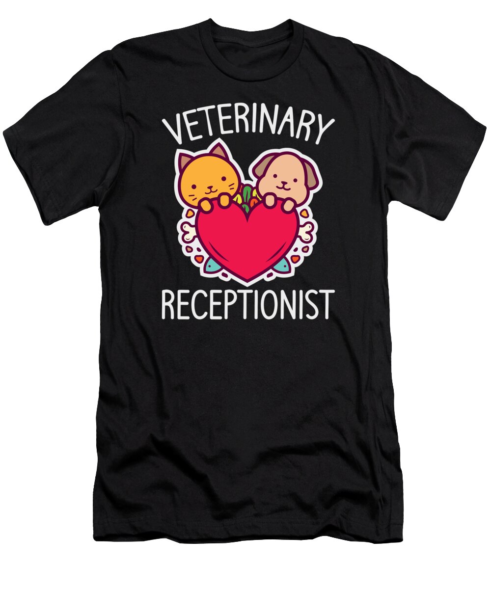 Vet Receptionist T-Shirt featuring the digital art Animal Vet Tech Assistant Veterinary Receptionist #10 by Toms Tee Store