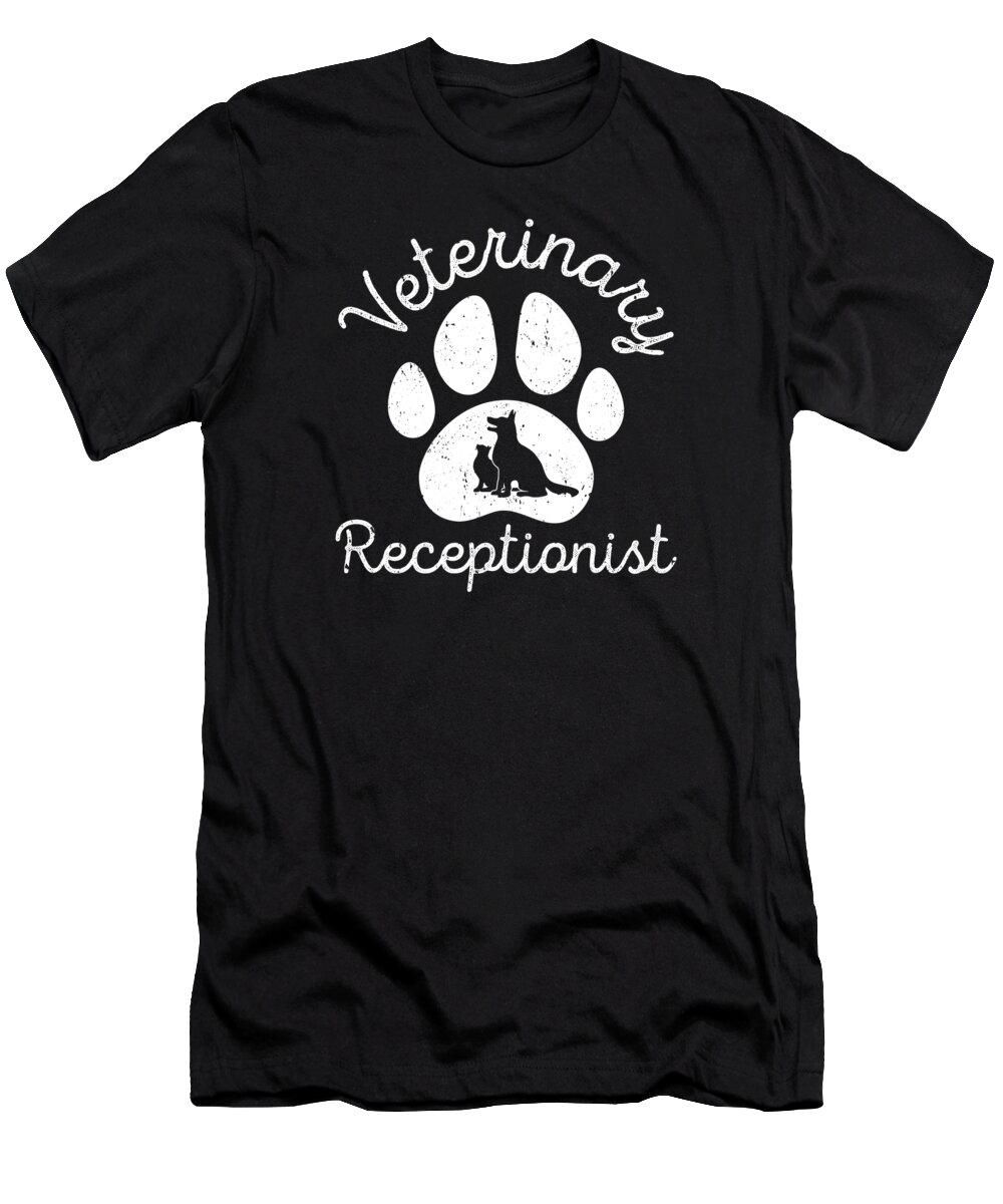 Vet Receptionist T-Shirt featuring the digital art Animal Vet Tech Assistant Veterinary Receptionist #16 by Toms Tee Store