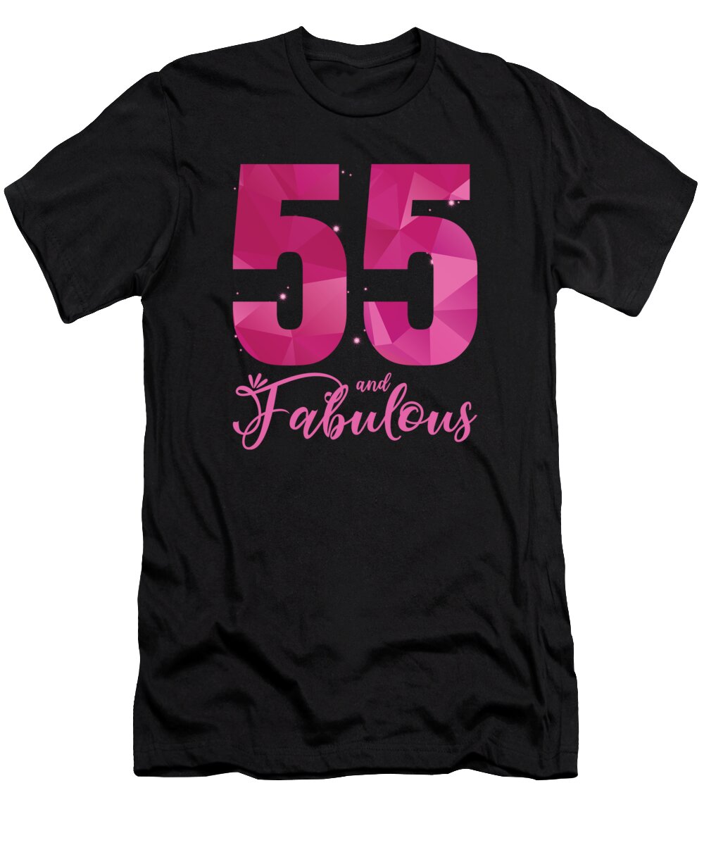 55th Birthday T-Shirt featuring the digital art 55 And Fabulous 55th Birthday B Day #2 by Toms Tee Store