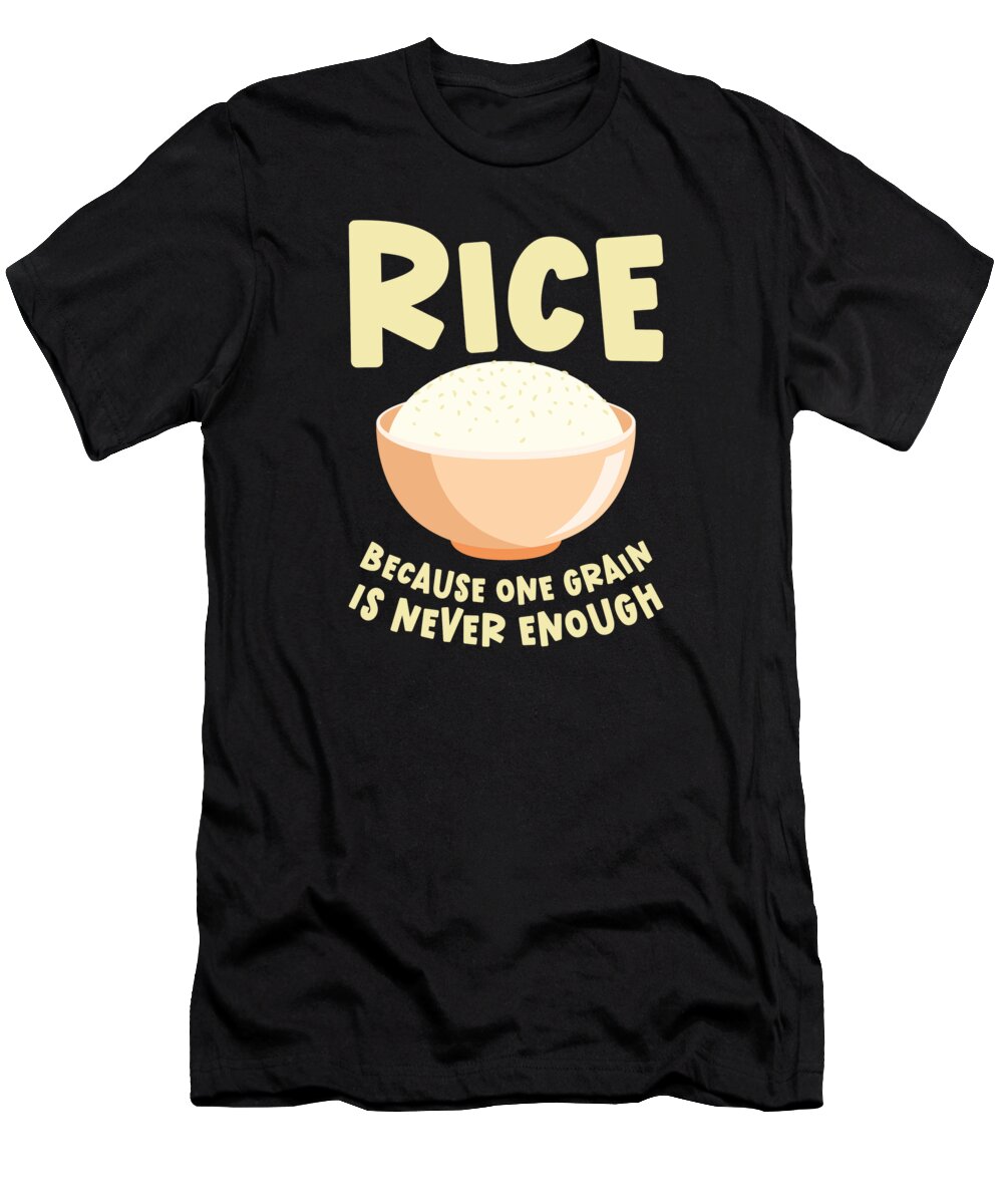 Rice T-Shirt featuring the digital art Asian Food Rice Philippines Filipino #2 by Toms Tee Store