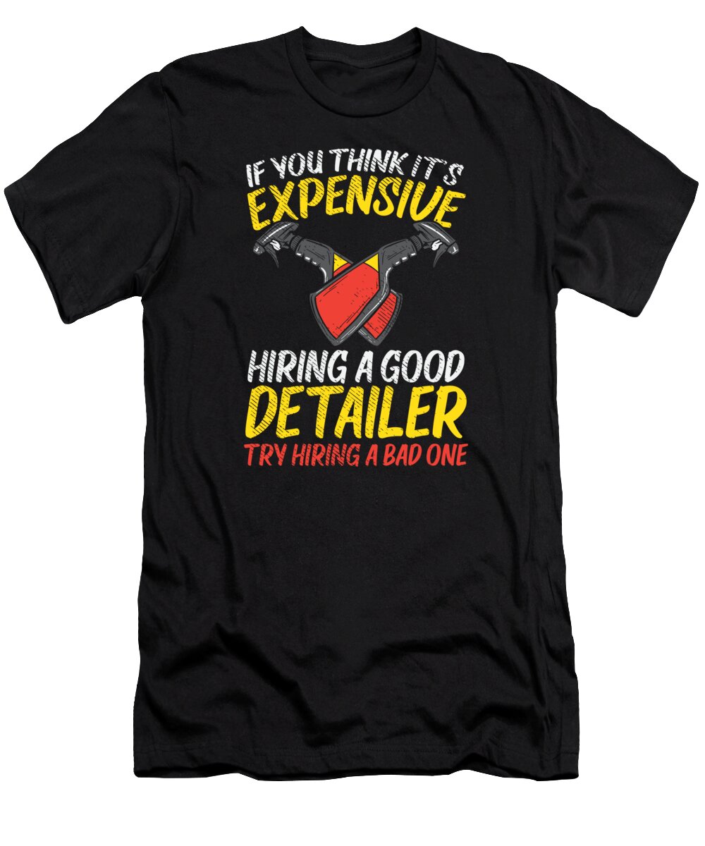 Auto Detailing T-Shirt featuring the digital art Auto Detailing Car Detailer #2 by Toms Tee Store