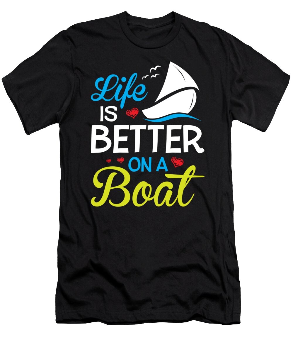Boating Gifts T-Shirt featuring the digital art Boating Boat Ship Motorboat Gift #2 by RaphaelArtDesign