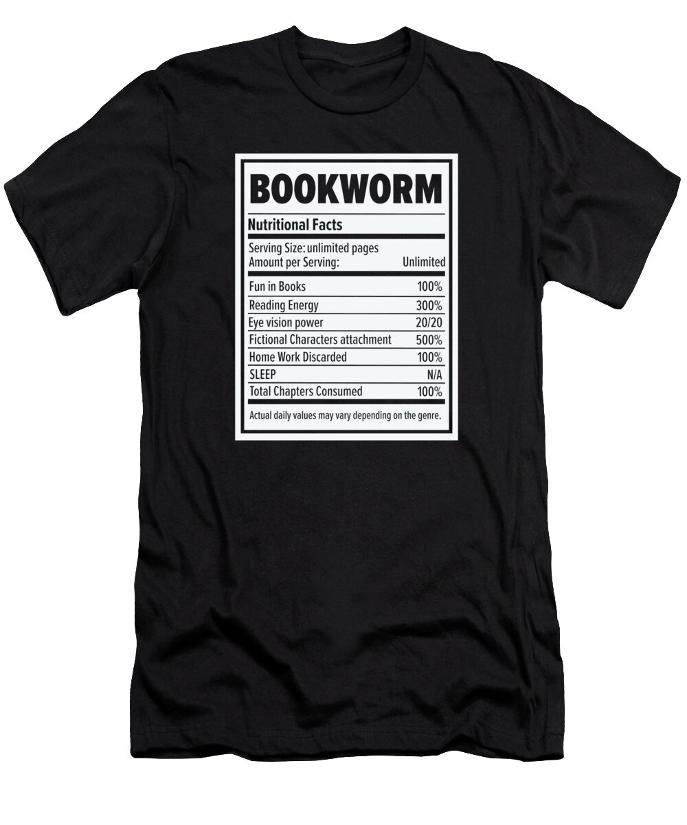 Book T-Shirt featuring the digital art Book Lover Bookworm Nutritional Values Reader #2 by Toms Tee Store