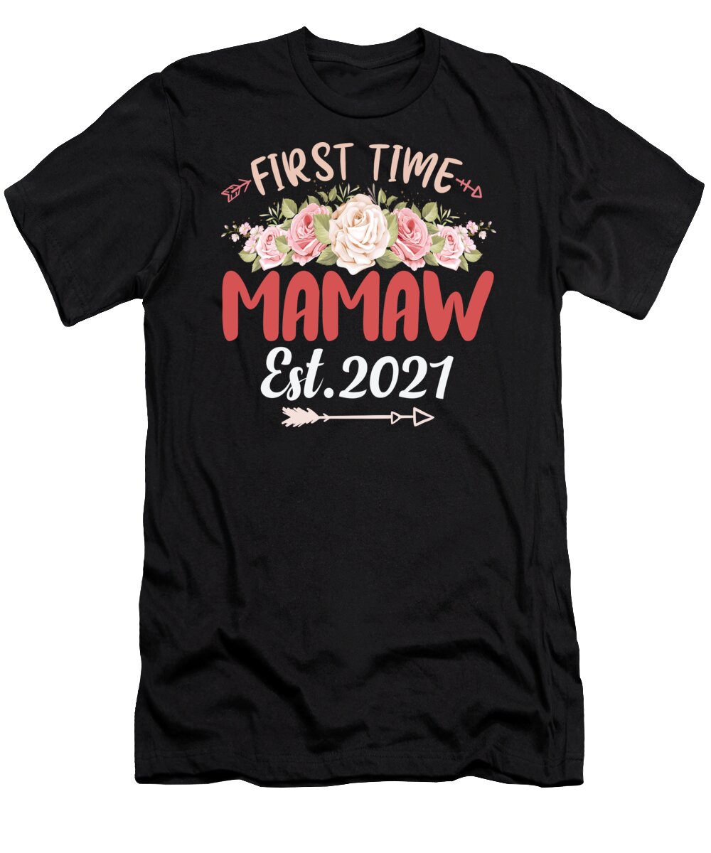 Time T-Shirt featuring the digital art First Time Mamaw Est 2021 Pregnancy Announcement Mothers Day #2 by Haselshirt