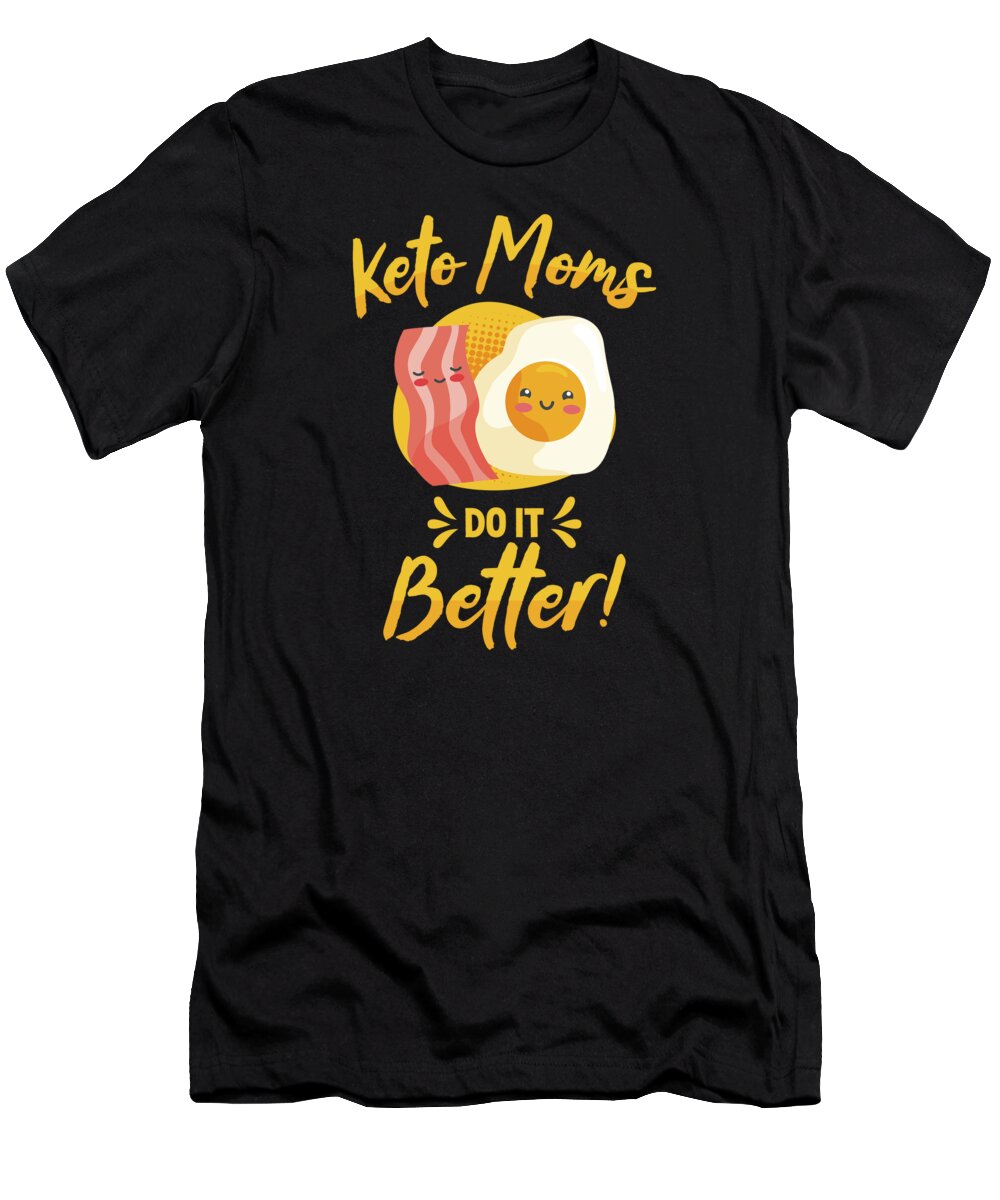 Keto T-Shirt featuring the digital art Keto Mom Nutritionist Ketogenic Food #2 by Toms Tee Store