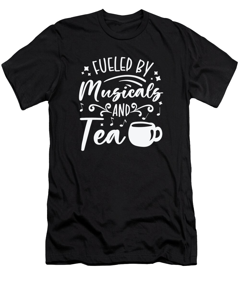 Musical T-Shirt featuring the digital art Musical Singer Theater Actor Tea Drinking Tea Lover #2 by Toms Tee Store