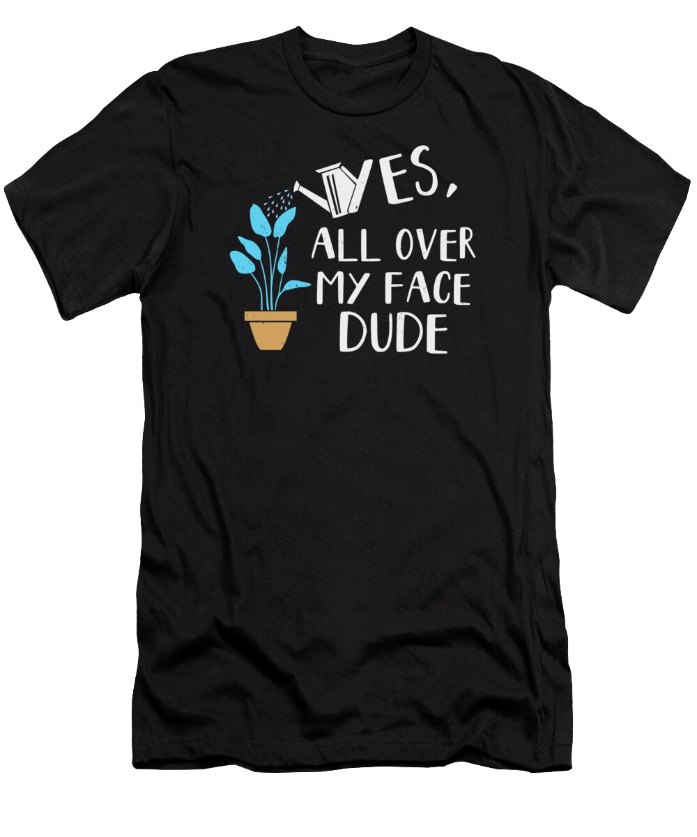 Plant Lover T-Shirt featuring the digital art Plant Lover Gardening Garden Gardener Plants Botany Horticulture #2 by Toms Tee Store