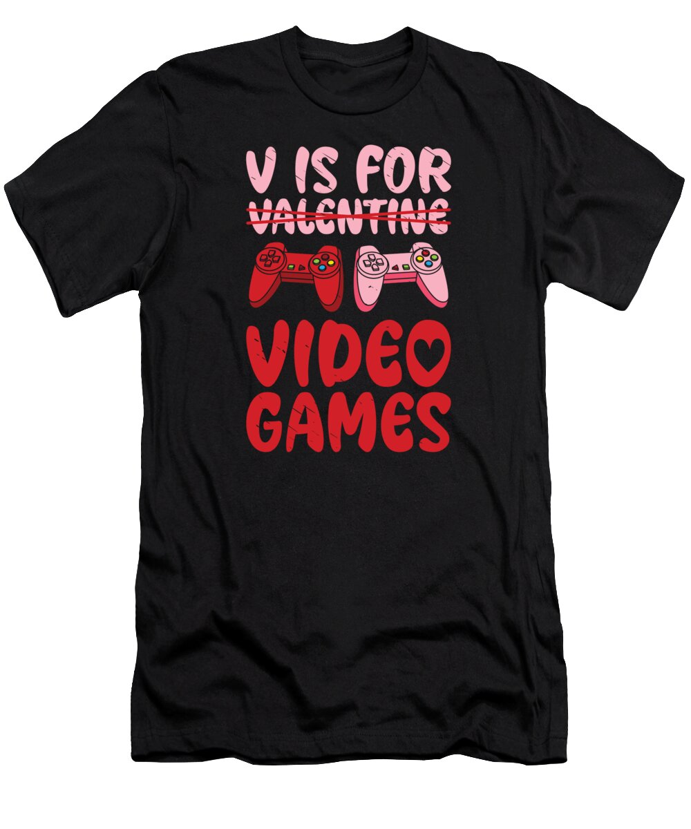 Video Game T-Shirt featuring the digital art V Is For Video Games Valentines Day Gamer Gaming #2 by Toms Tee Store