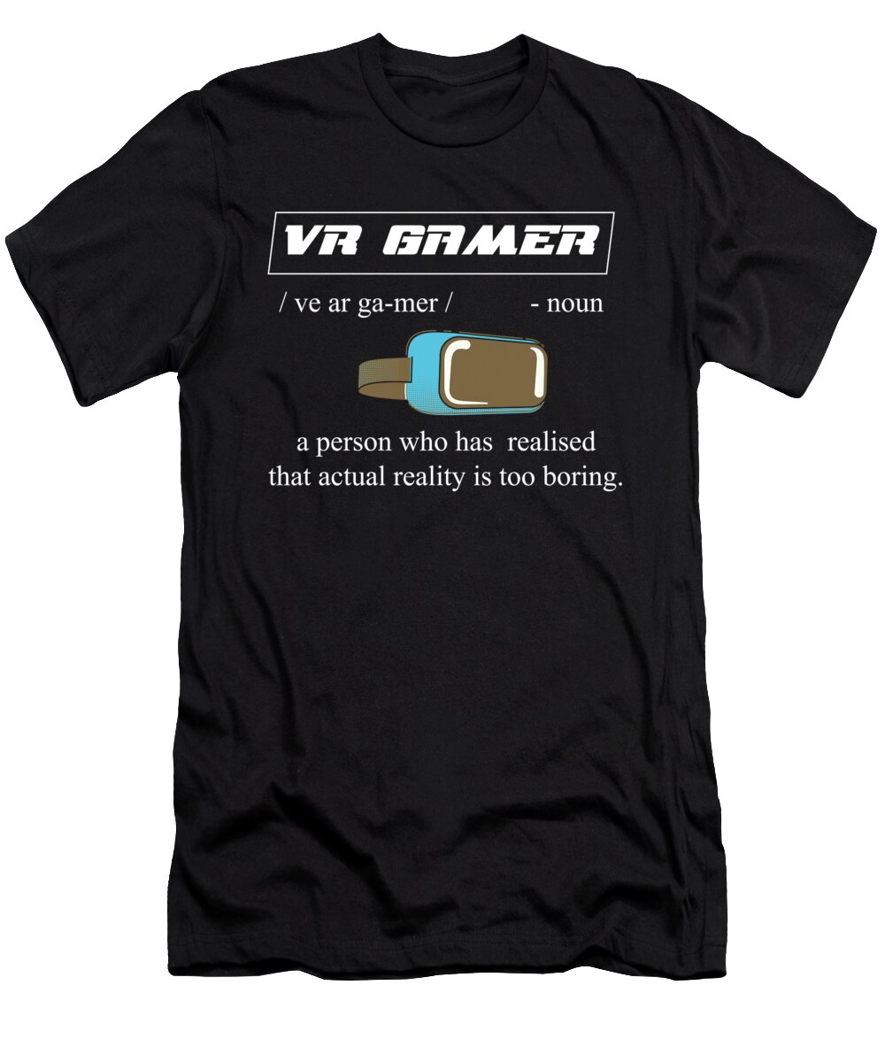 Gamer T-Shirt featuring the digital art Vr Gamer Gaming Virtual Reality Geek Nerd Gift #2 by Thomas Larch