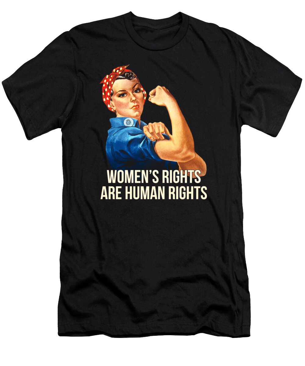Funny T-Shirt featuring the digital art Womens Rights Are Human Rights #2 by Flippin Sweet Gear