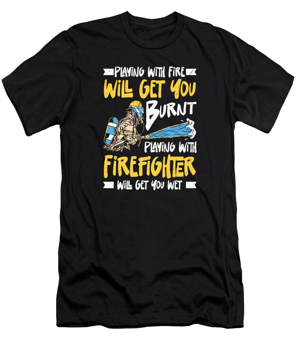 Firefighter T-Shirt featuring the digital art Firefighter Playing Fire Rescuer Firefighting #3 by Toms Tee Store