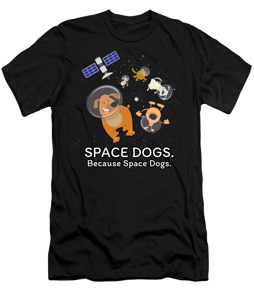 Dog T-Shirt featuring the digital art Space Dogs Spaceship Galaxy Satellite Dogs #3 by Mister Tee