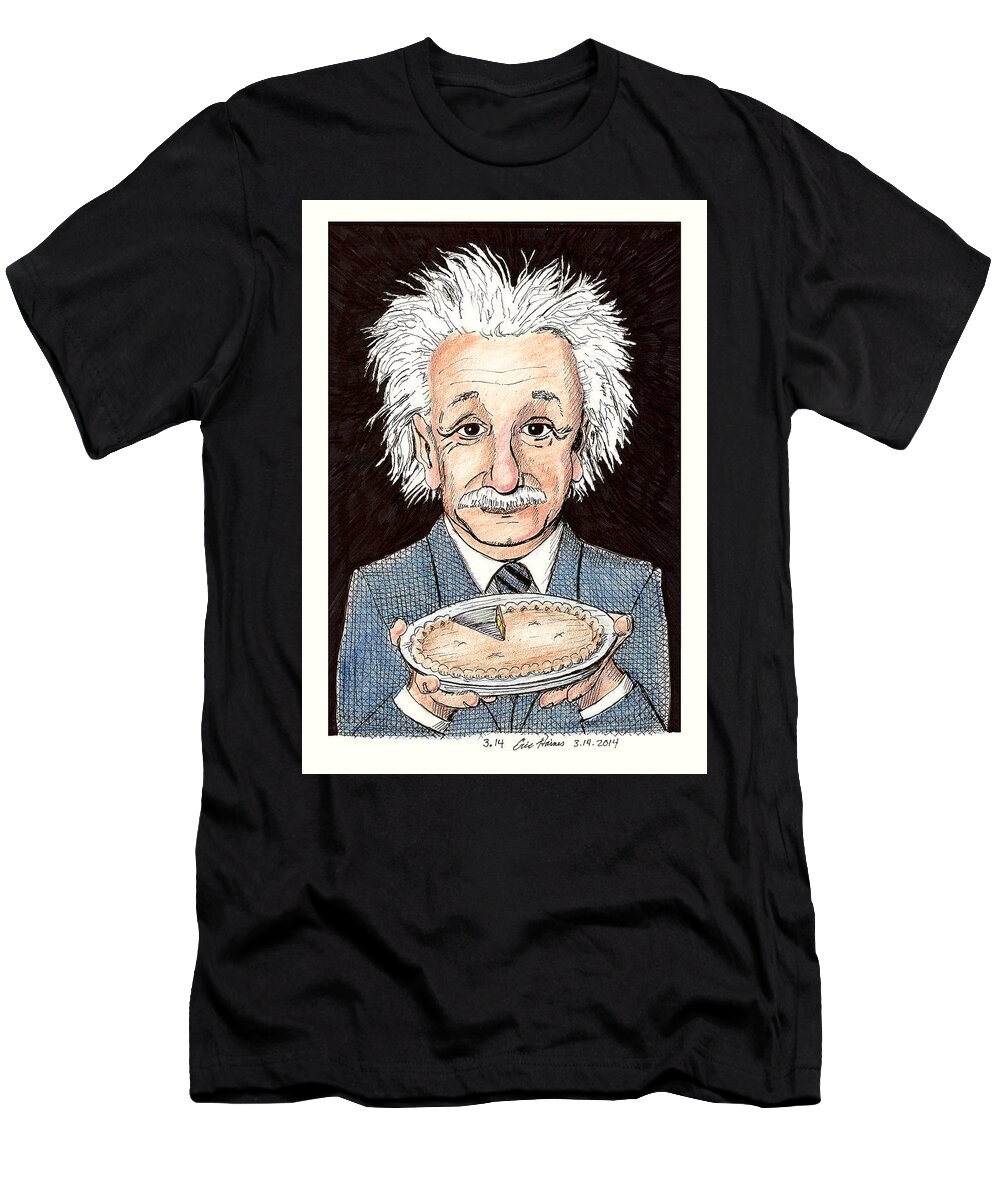 Albert Einstein T-Shirt featuring the drawing 3.14 #314 by Eric Haines