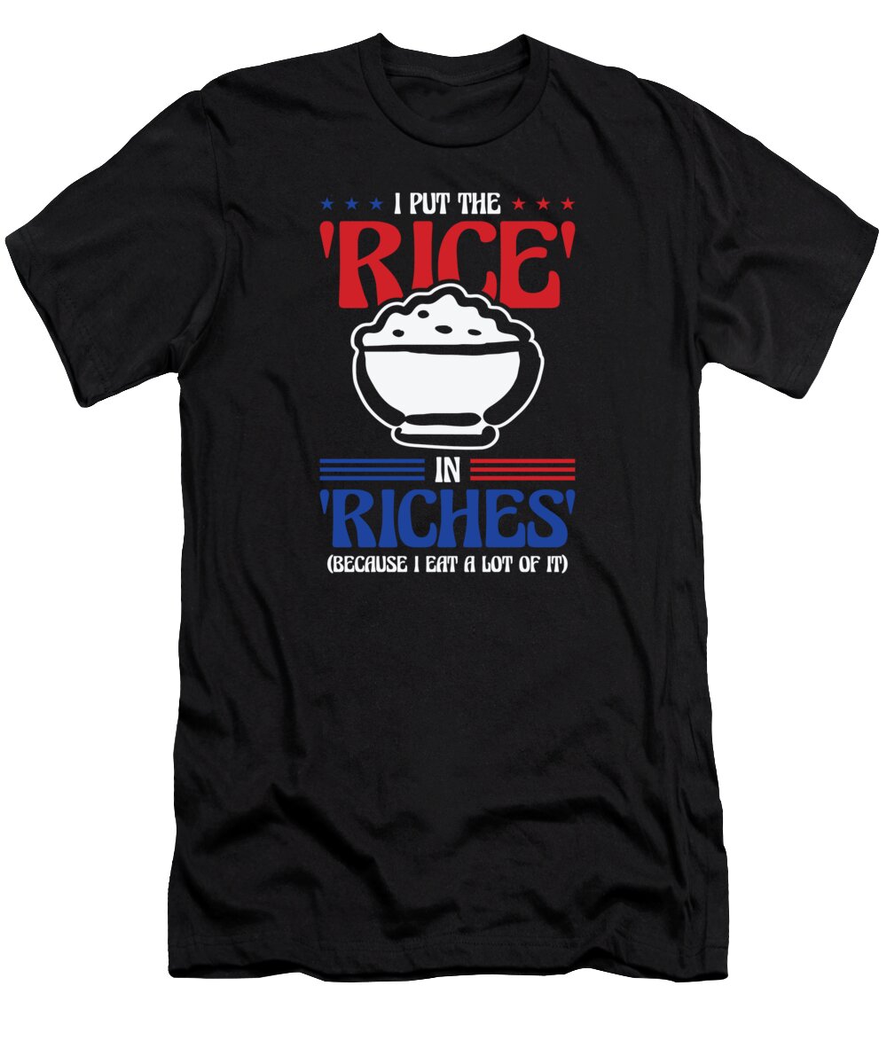 Rice T-Shirt featuring the digital art Asian Food Rice Philippines Filipino #4 by Toms Tee Store