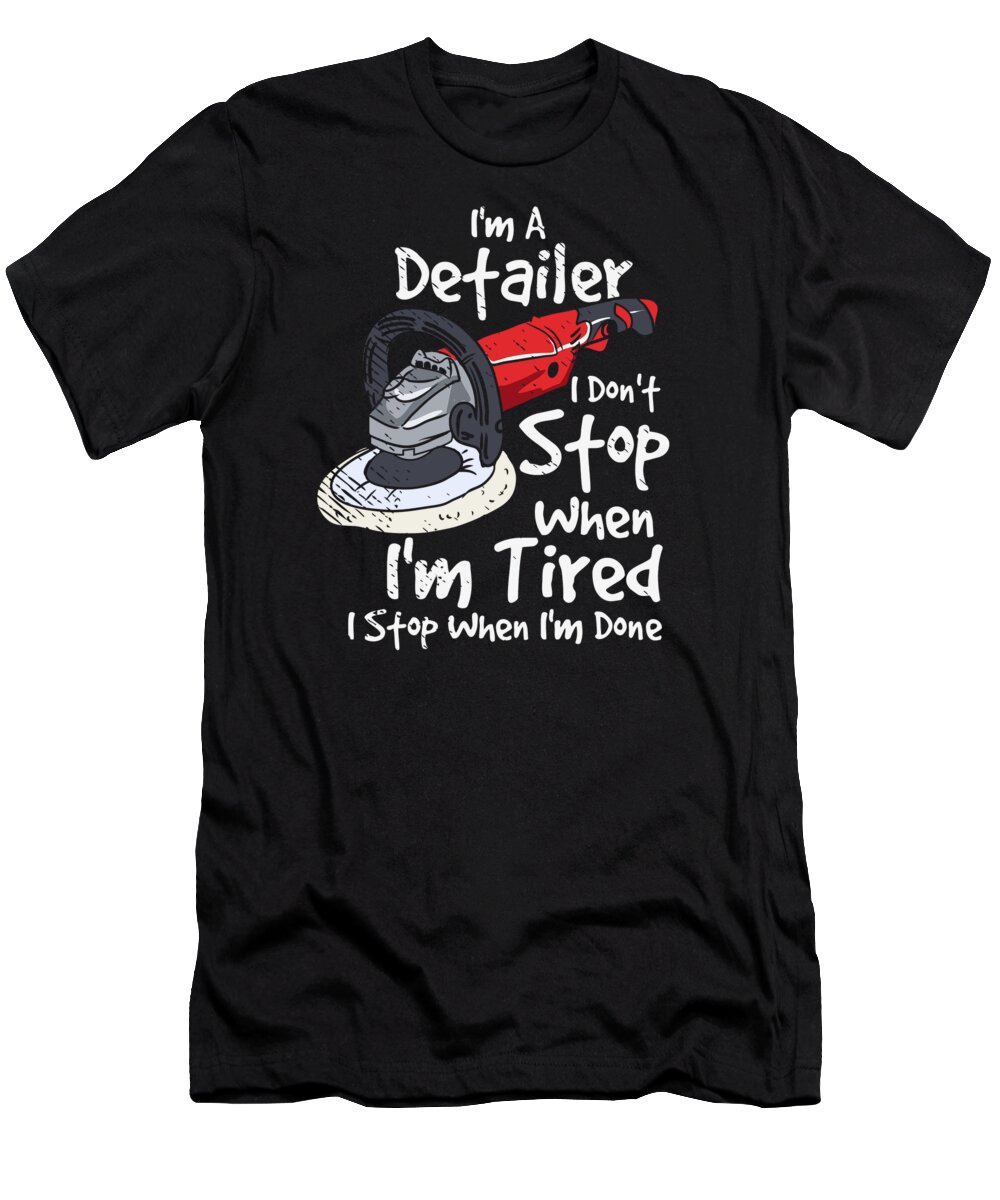 Auto Detailing T-Shirt featuring the digital art Auto Detailing Car Detailer #4 by Toms Tee Store