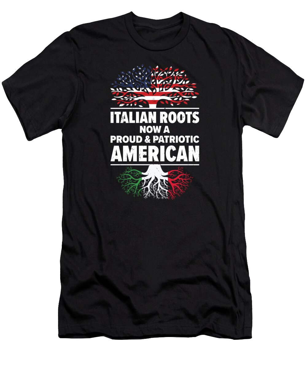 Italy T-Shirt featuring the digital art Born Italian Italy American USA Citizenship #4 by Toms Tee Store