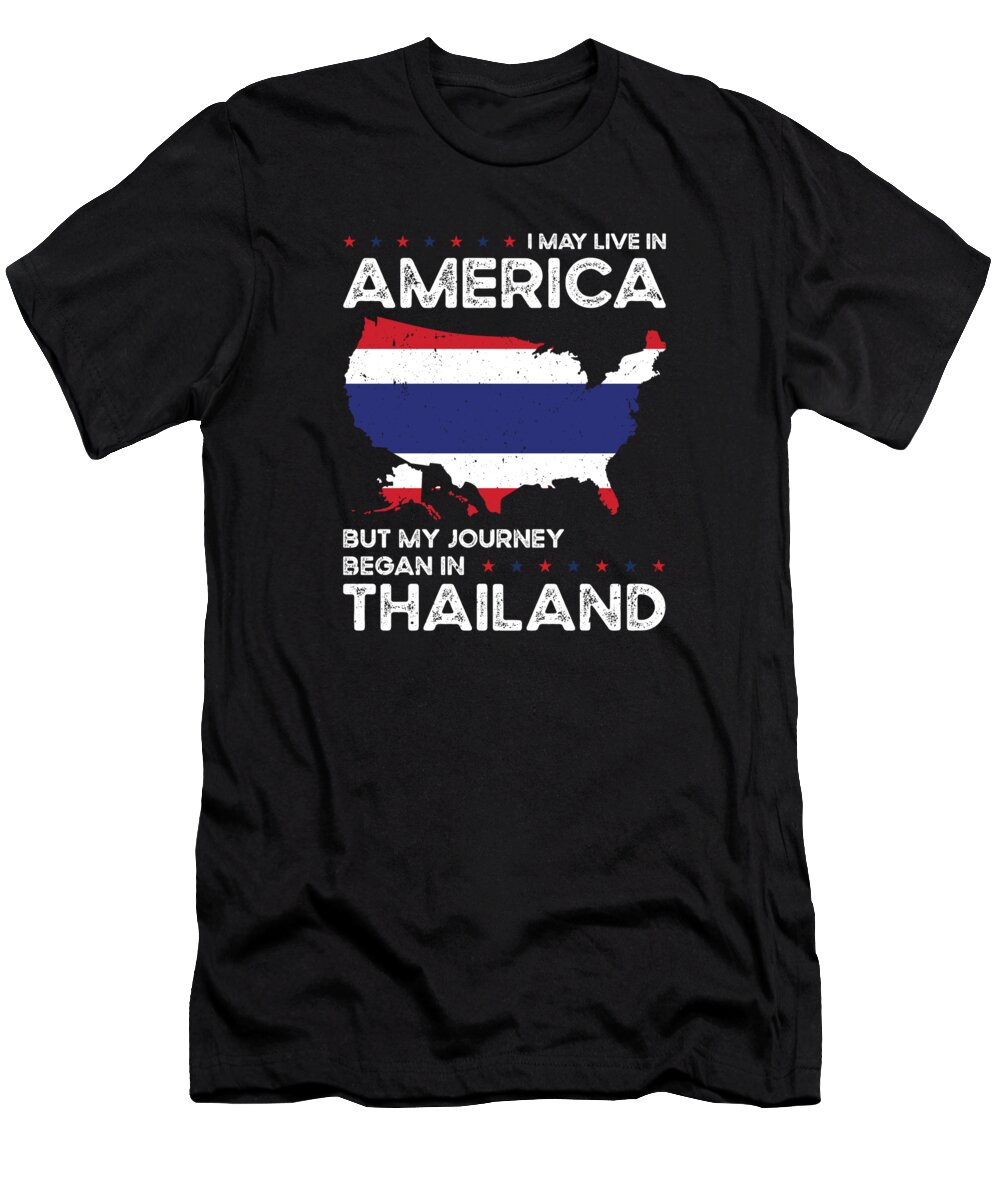 Thailand T-Shirt featuring the digital art Born Thai Thailand American USA Citizenship #4 by Toms Tee Store