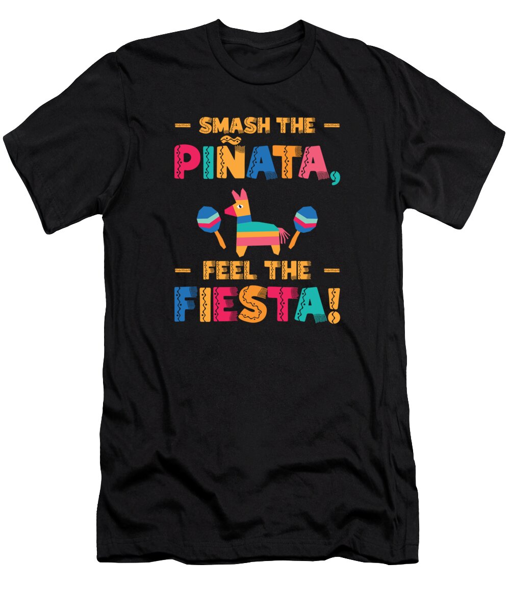 Cinco De Mayo T-Shirt featuring the digital art Cinco De Mayo Mexican Piata Fiesta Party #4 by Toms Tee Store