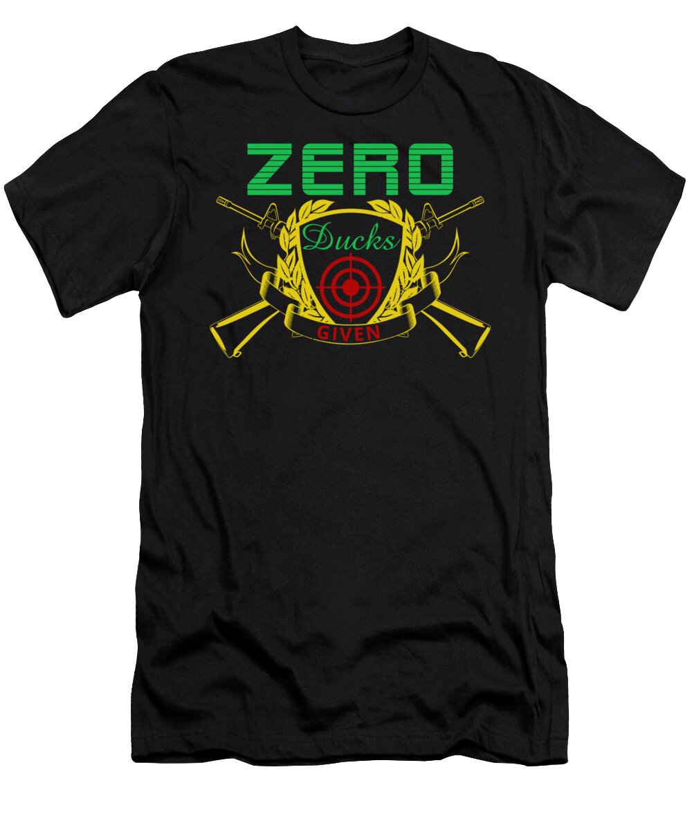 Duck T-Shirt featuring the digital art Zero Ducks Given Duck Hunter Bulls Eye #4 by Jacob Zelazny