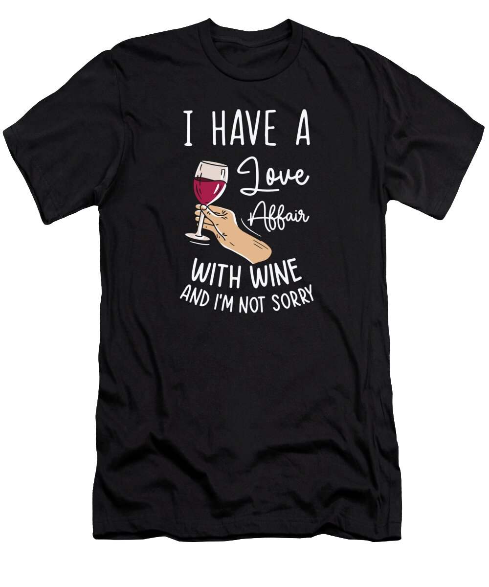 Wine T-Shirt featuring the digital art Wine Drinking Wine Tasting Wine Lover #5 by Toms Tee Store