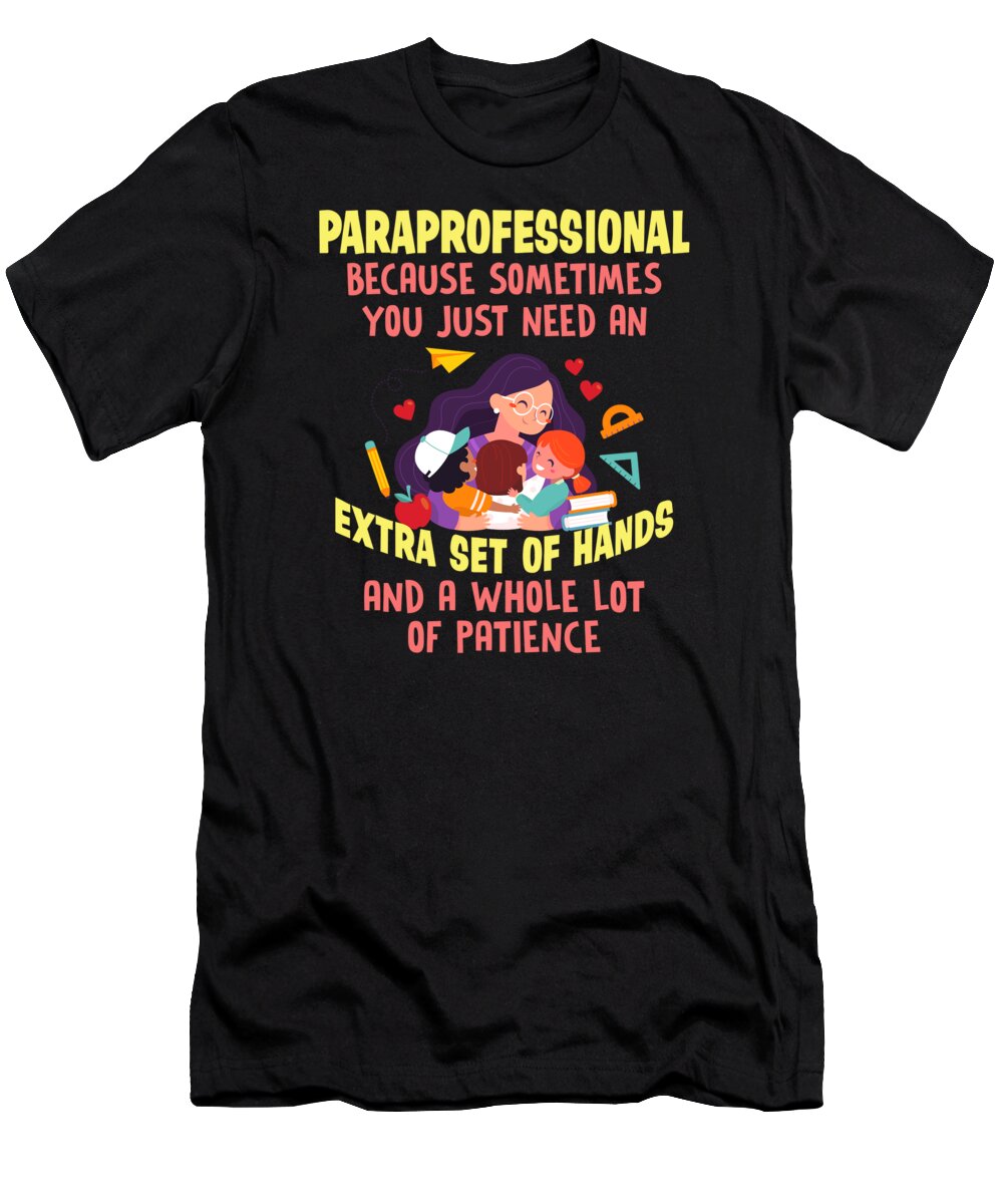 Paraprofessional T-Shirt featuring the digital art Paraprofessional Teacher Para Educator #6 by Toms Tee Store