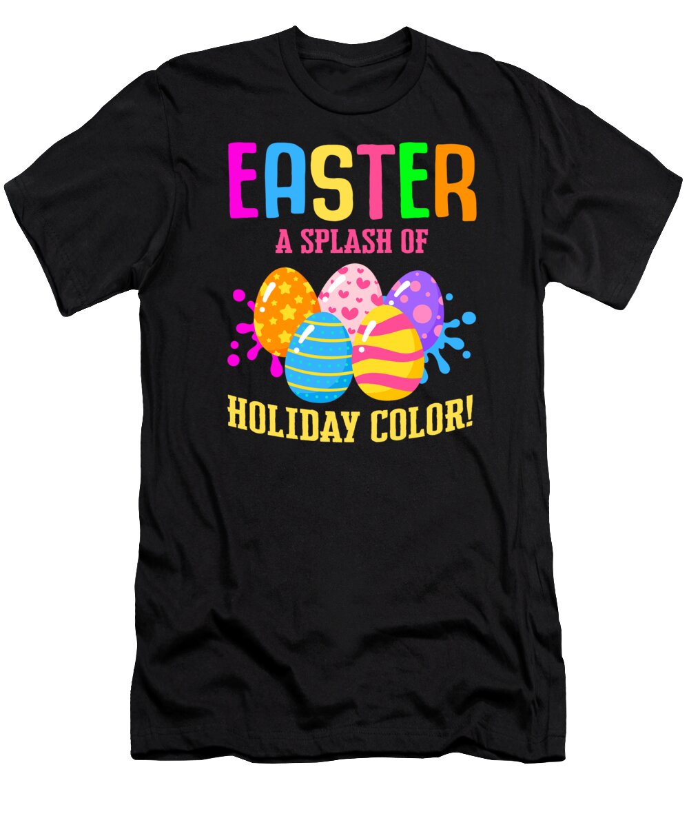 Easter T-Shirt featuring the digital art Easter Colorful Egg Dye Rabbit Egg Hunt #7 by Toms Tee Store
