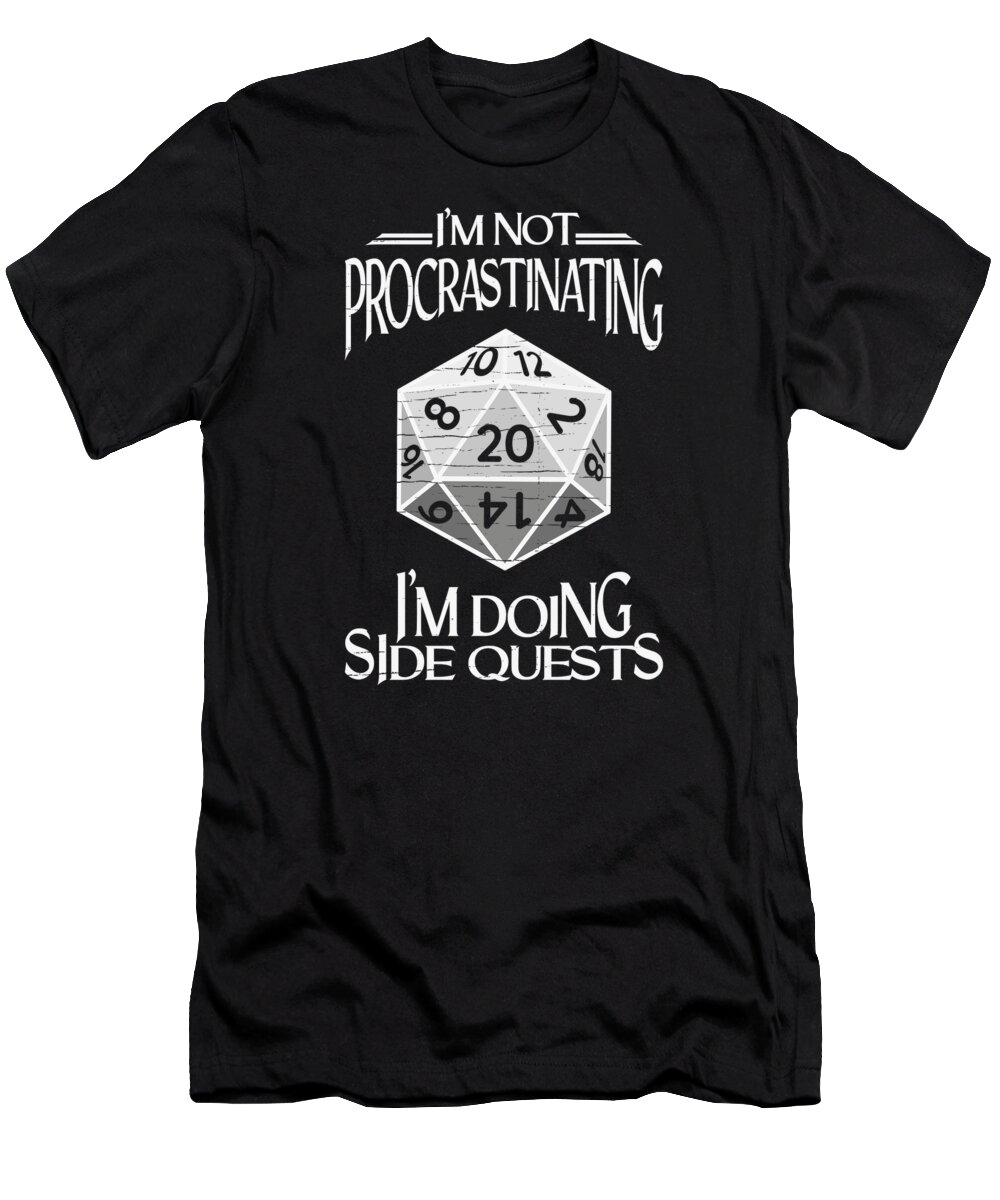 Rpg T-Shirt featuring the digital art Im Not Procrasting RPG Cube Role Playing Game #8 by Toms Tee Store