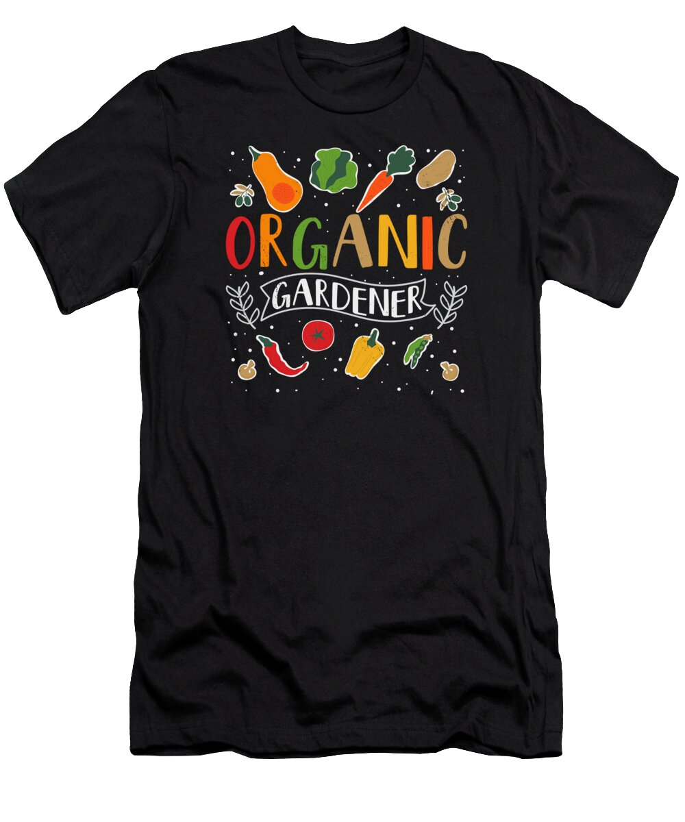 Gardener T-Shirt featuring the digital art Gardener Plant Enthusiast Organic Plants #9 by Toms Tee Store