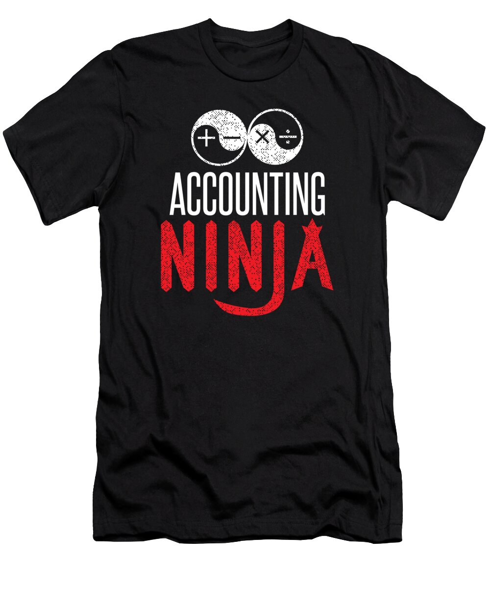 Calculation T-Shirt featuring the digital art Accounting Ninja Accountant Numbers Finance by Mister Tee
