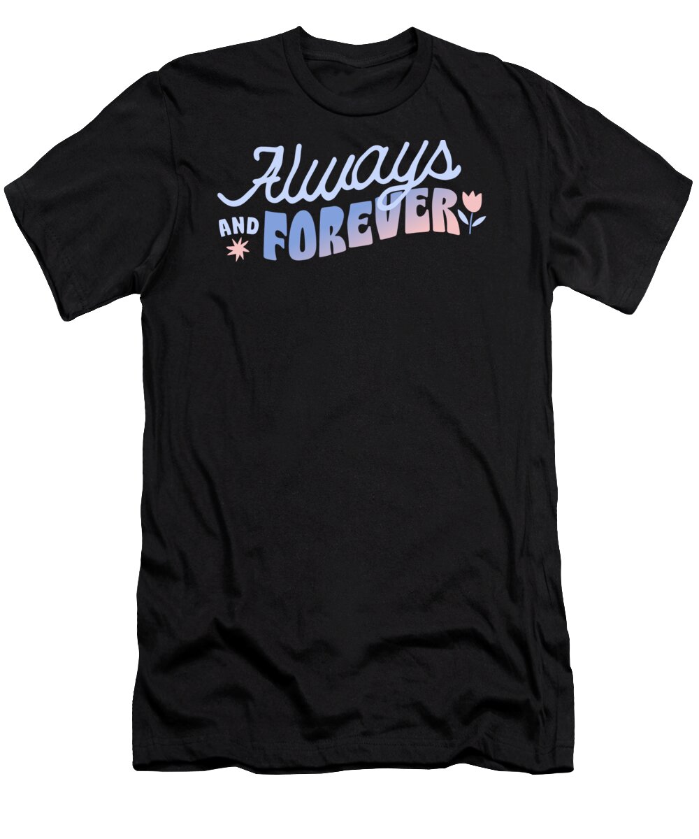 Always And Forever T-Shirt featuring the digital art Always And Forever by Alberto Rodriguez