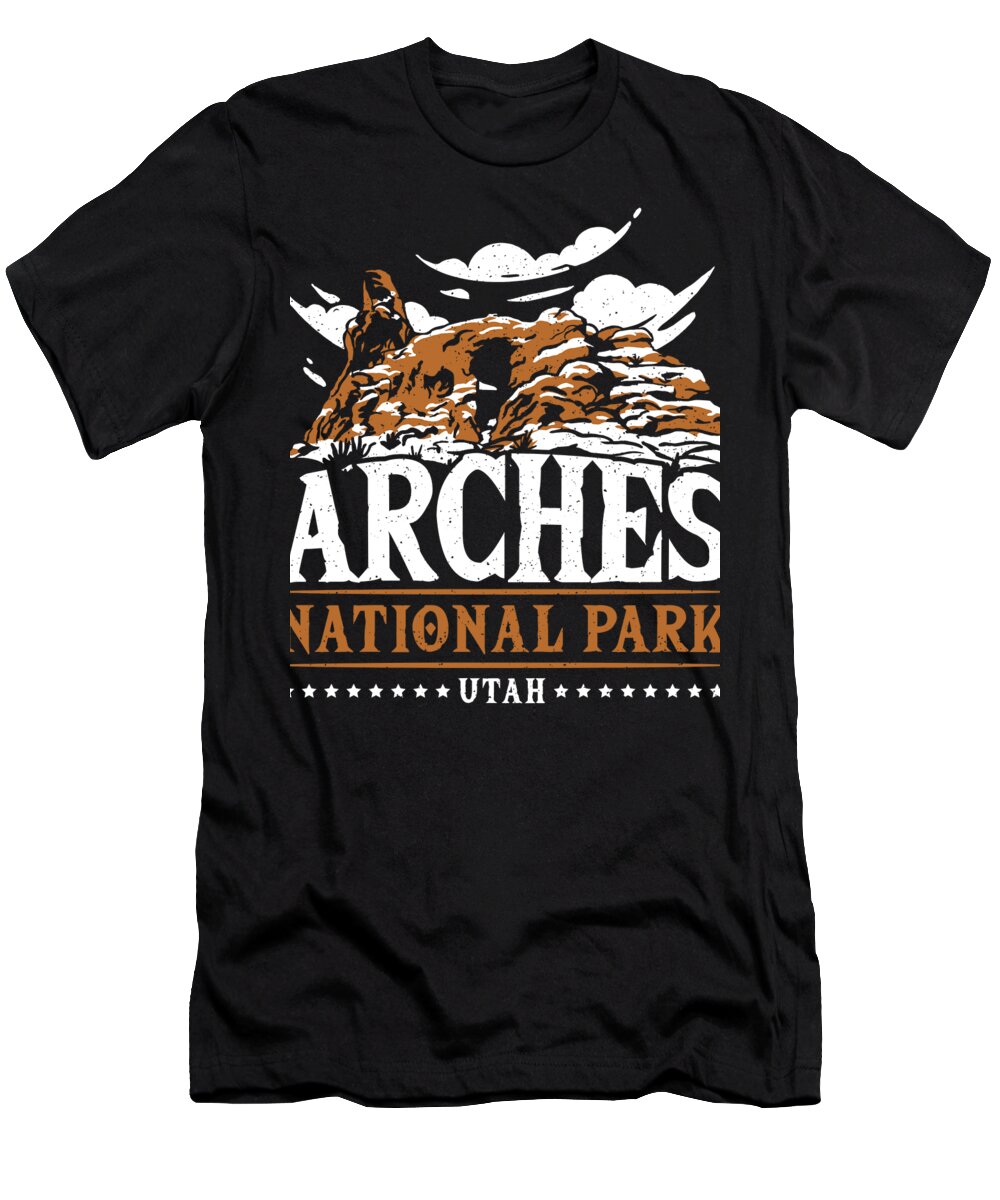 Arches National Park T-Shirt featuring the digital art Arch Wilderness Hiking Arches National Park Funny by Alessandra Roth