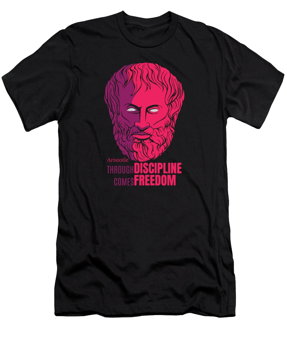 Philosophy T-Shirt featuring the digital art Aristotle Discipline Freedom Quote by Philosopher