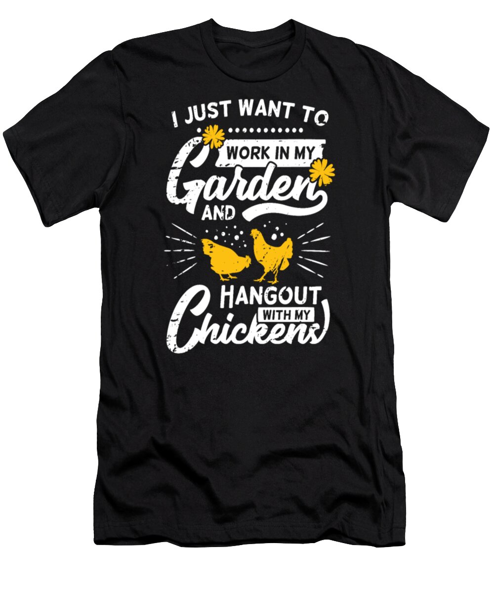 Hangout With My Chickens T-Shirt featuring the digital art Backyard Chicken Farming Farm Farmer Gift by Tinh Tran Le Thanh