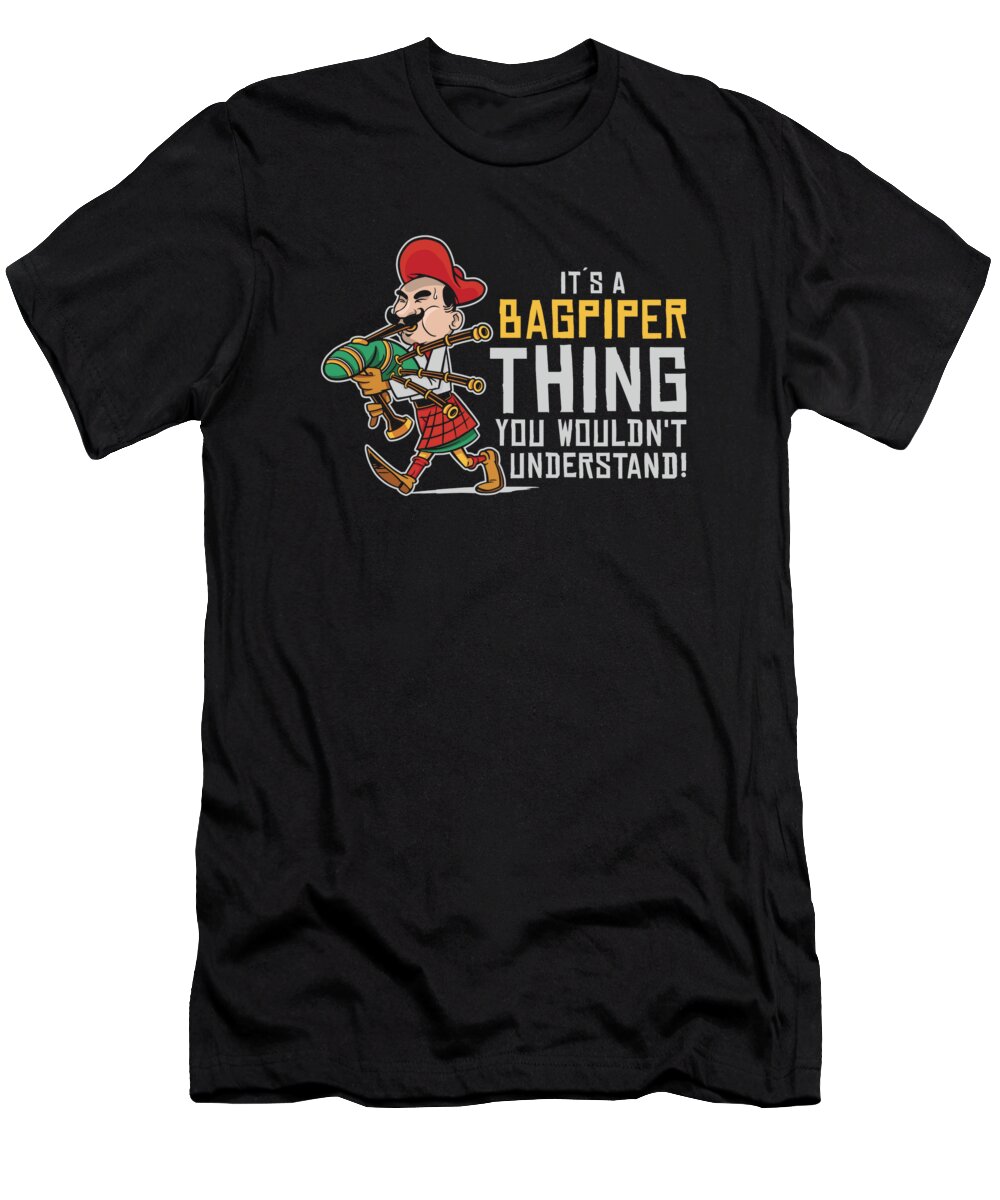 Bagpiper T-Shirt featuring the digital art Bagpiper Bagpiping Thing Scotsman Musician by Toms Tee Store