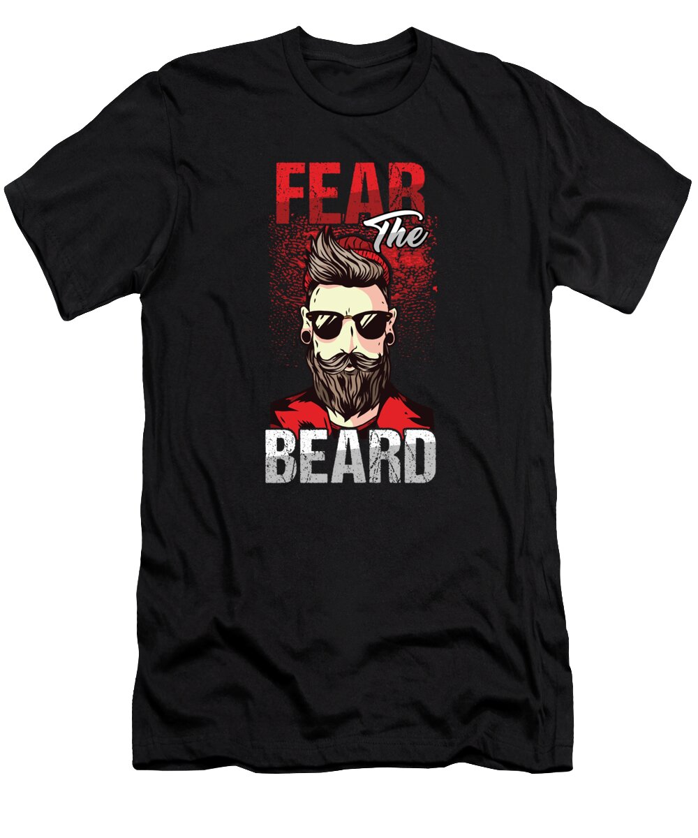 Mens Beard T-Shirt featuring the digital art Bearded Men Beards Mustaches Gift Fear The Beard Funny Facial Hair by Thomas Larch