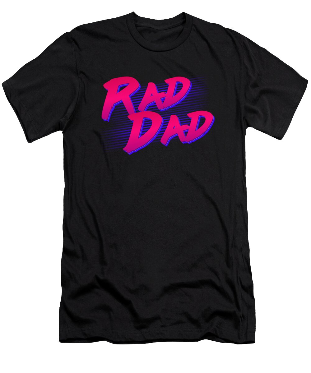 Cool T-Shirt featuring the digital art Best Gift for Dad Rad Dad Retro by Flippin Sweet Gear