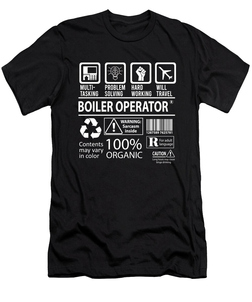 Boiler Operator T-Shirt featuring the digital art Boiler Operator T Shirt - Multitasking Job Title Gift Item Tee by Shi Hu Kang