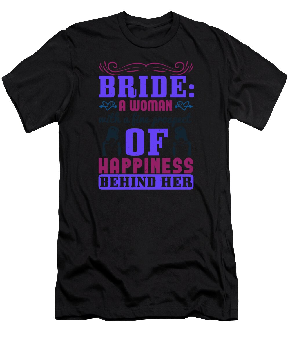 Bride T-Shirt featuring the digital art Bride A woman with a fine prospect of happiness behind her 01 by Jacob Zelazny