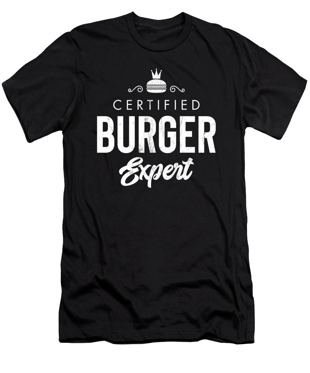 Tasty T-Shirt featuring the drawing Certified Burger Expert Hamburger Print by Noirty Designs