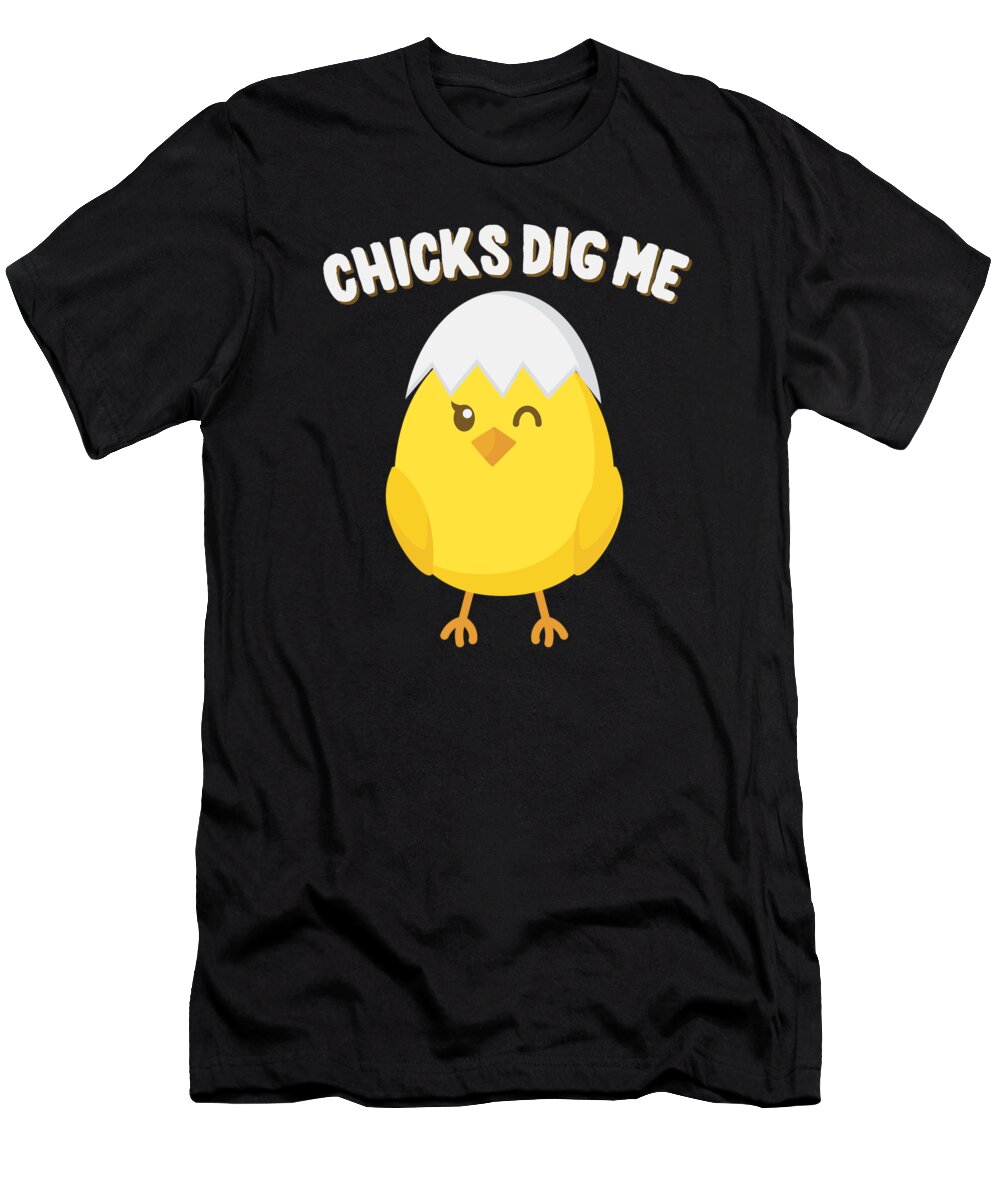 Cool T-Shirt featuring the digital art Chicks Dig Me Easter by Flippin Sweet Gear