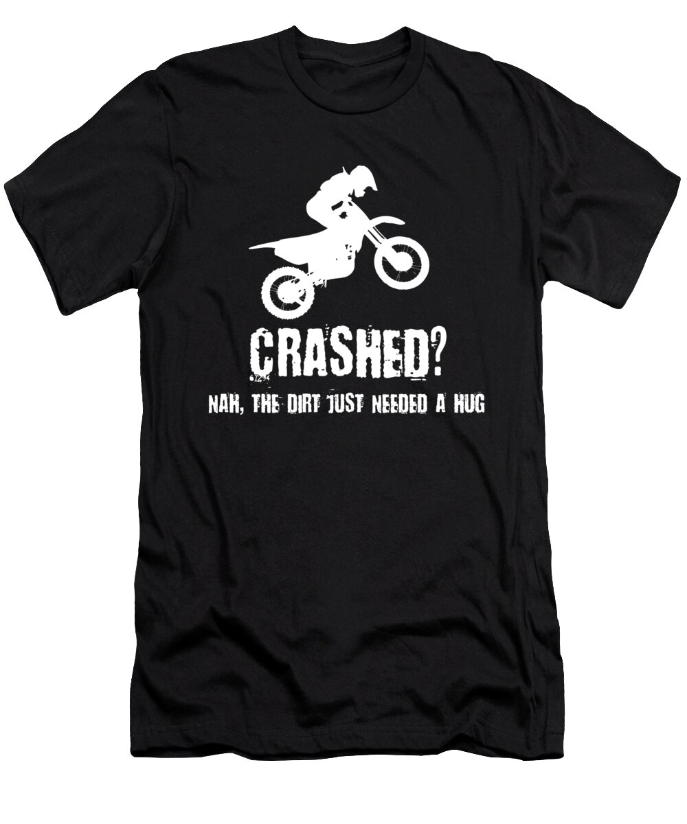 Cool Dirt Bike Crashed The Gift T-Shirt by Noirty Designs