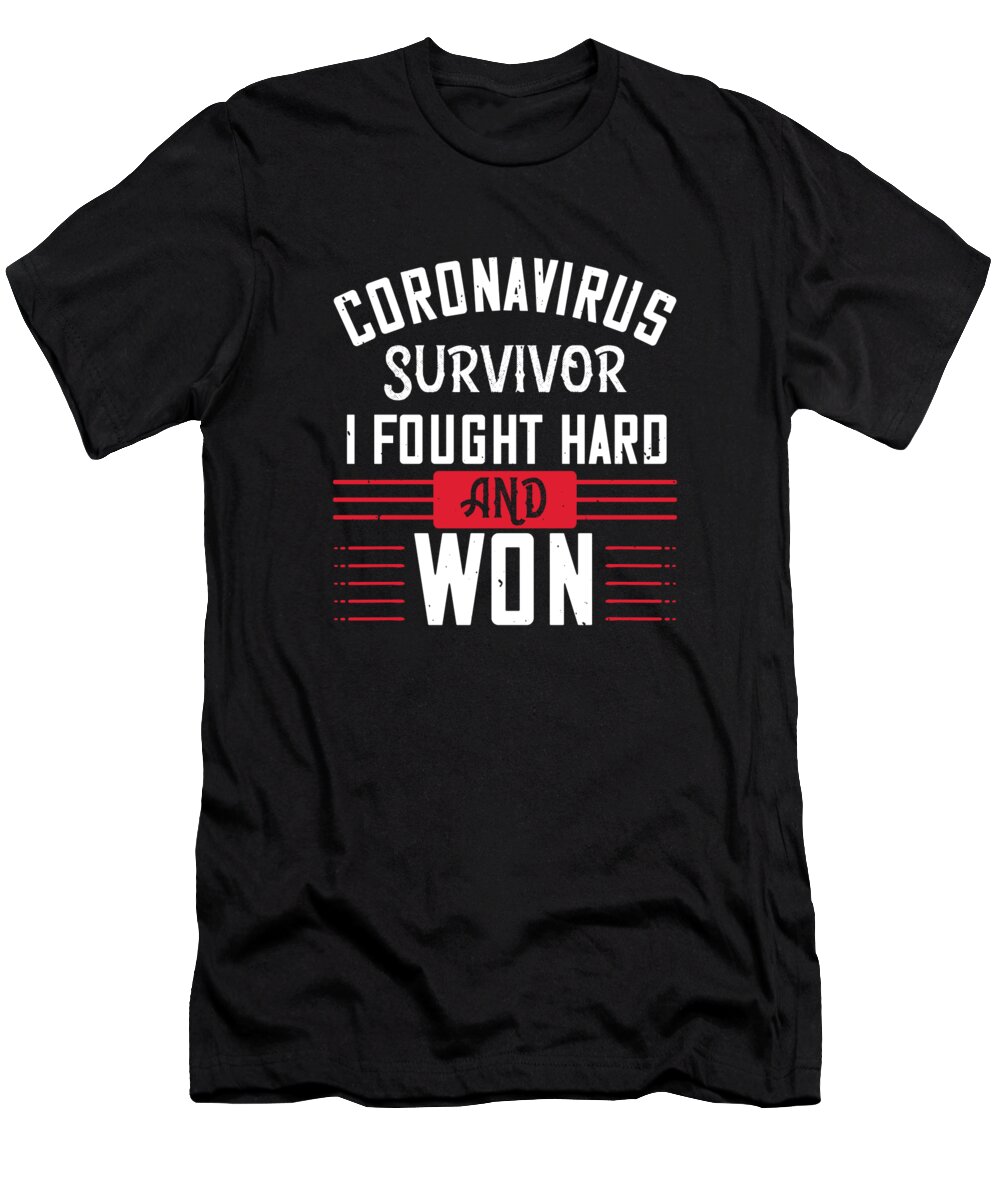 Sarcastic T-Shirt featuring the digital art Corona Virus Survivor i fought and Won by Jacob Zelazny