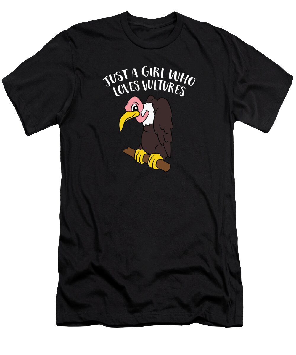 Vulture T-Shirt featuring the digital art Cute Vulture Bird Girl Just a Girl Who Loves Vultures by EQ Designs