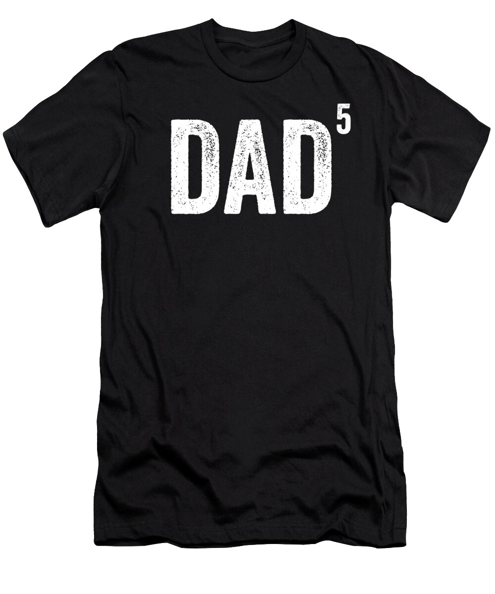 Funny T-Shirt featuring the digital art Dad Of 5 Children by Jane Keeper