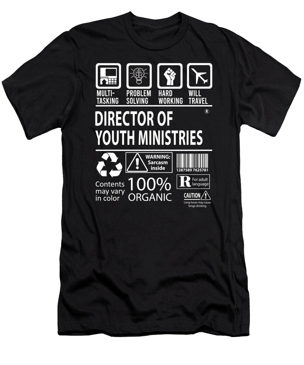 Director Of Youth Ministries T-Shirt featuring the digital art Director Of Youth Ministries T Shirt - Multitasking Job Title Gift Item Tee by Shi Hu Kang