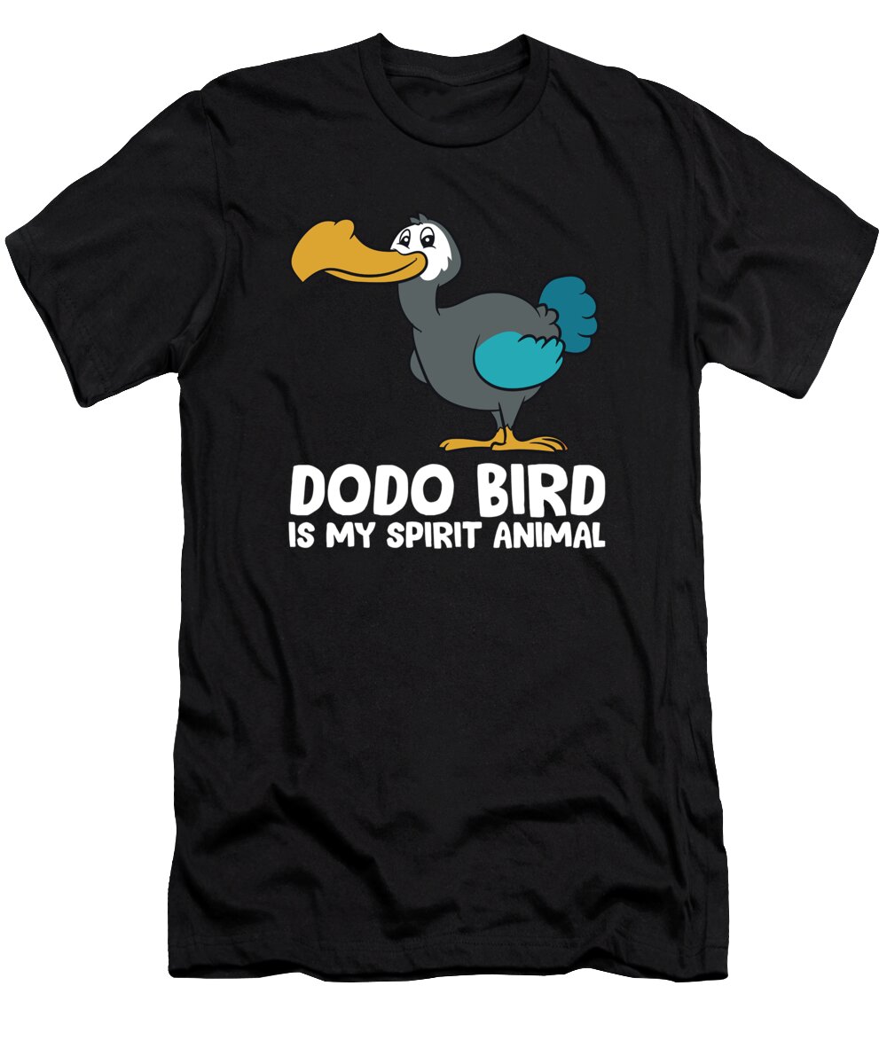 Dodo Bird T-Shirt featuring the digital art Dodo Bird Is My Spirit Animal Cute Dodo Bird by EQ Designs