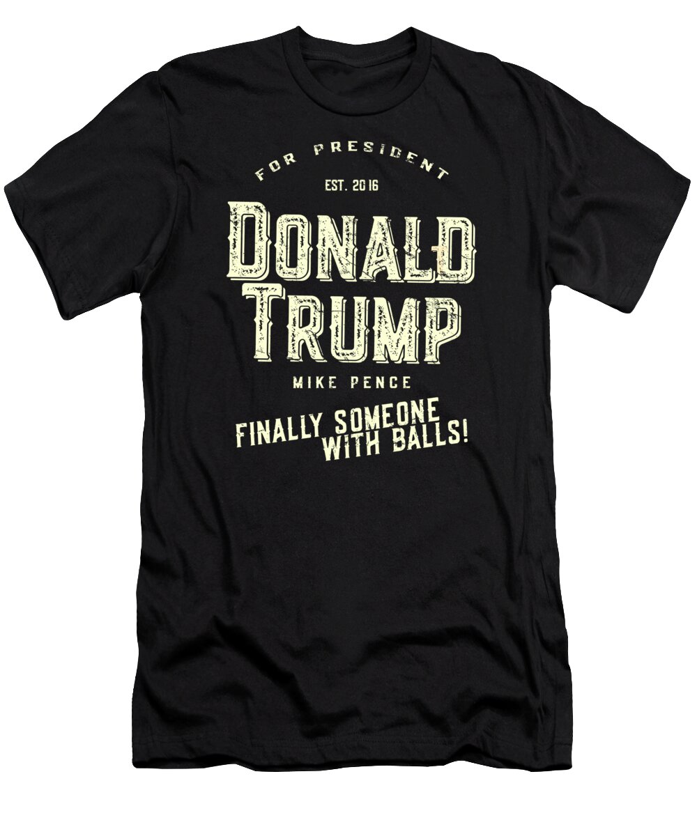 Funny T-Shirt featuring the digital art Donald Trump Mike Pence 2016 Retro by Flippin Sweet Gear