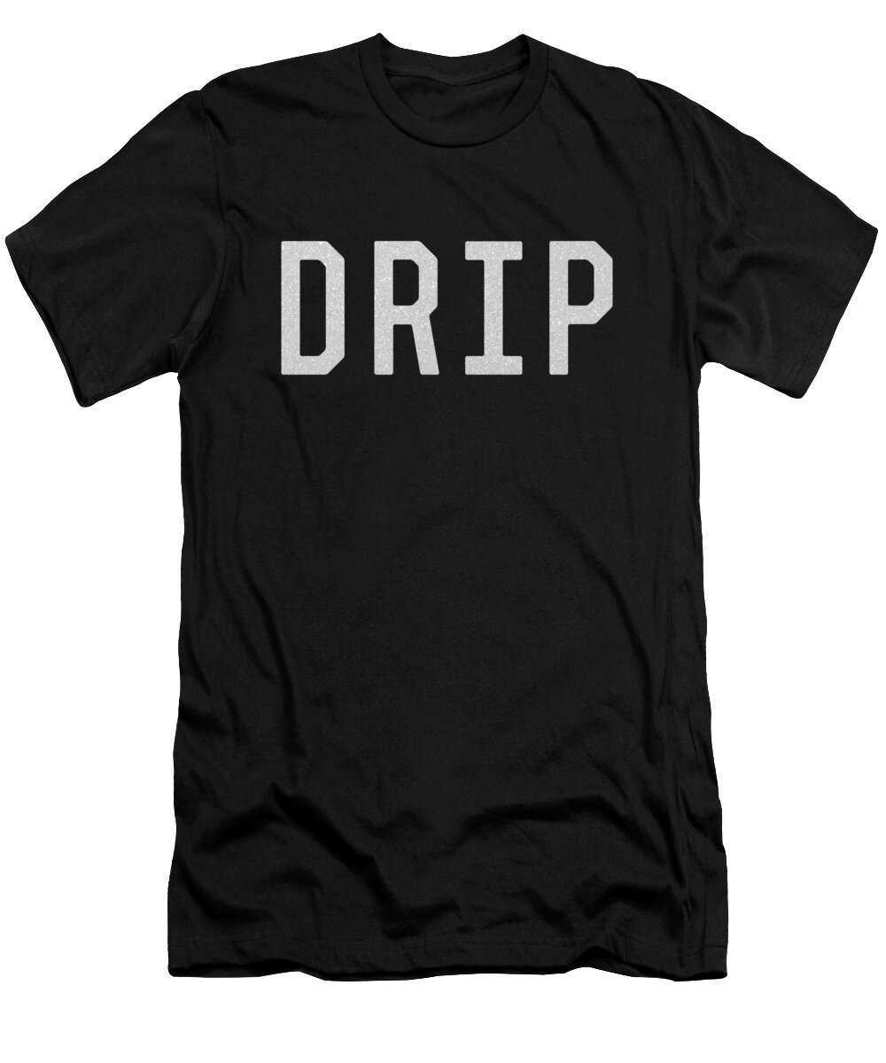 Cool T-Shirt featuring the digital art Drip by Flippin Sweet Gear